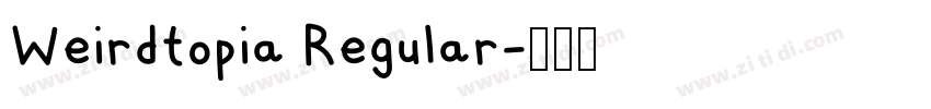 Weirdtopia Regular字体转换 Weirdtopia Regular字体转换